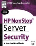 HP NonStop Server Security: A Practical Handbook (HP Technologies)