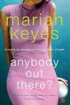 Anybody Out There?: A Novel
