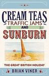 Cream Teas, Traffic Jams and Sunbur