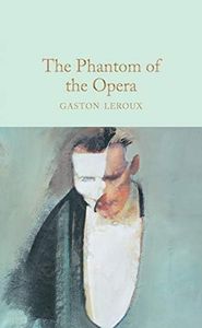 The Phantom of the Opera (Macmillan Collector's Library)