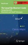 The Casual Sky Observer's Guide: Stargazing with Binoculars and Small Telescopes (Astronomer's Pocket Field Guide)