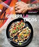 Guerrilla Tacos: Recipes from the S