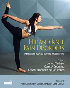 Hip and Knee Pain Disorders: Integrating manual therapy and exercise