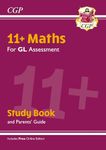 11+ GL Maths Study Book (with Parents’ Guide & Online Edition): for the 2025 exams (CGP 11+ Study Books)