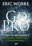 Go Pro - 7 Steps to Becoming a Netw