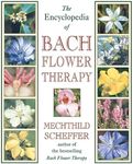 The Encyclopedia of Bach Flower Therapy