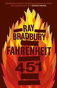 Fahrenheit 451: The gripping and inspiring classic of dystopian science fiction