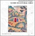 Jamyang Khyentsé Wangpo's Guide to Central Tibet