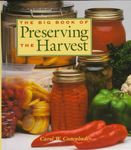 The Big Book of Preserving the Harvest: Canning, Freezing, Juicing, Drying, Pickling and Cold Storage