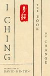 I Ching: The Book of Change: A New Translation