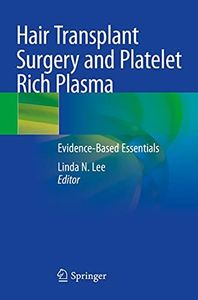 Hair Transplant Surgery and Platelet Rich Plasma: Evidence-Based Essentials