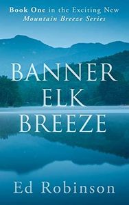 Banner Elk Breeze: A Mountain Breeze Novel (Meade Breeze Adventure Series Book 12)