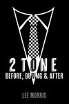 2 Tone - Before, During & After