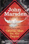 Tomorrow When the War Began: Book 1 (The Tomorrow Series)