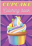 Cupcake Coloring Book: For Adults a