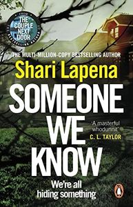 Someone We Know: From the No.1 Sunday Times bestselling author of The Couple Next Door a gripping psychological thriller that you won’t be able to put down