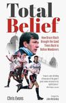 Total Belief: How Bruce Rioch Broug