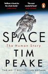 Space: A thrilling human history by Britain's beloved astronaut Tim Peake