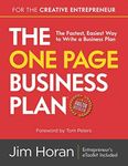 The One Page Business Plan for the Creative Entrepreneur: The Fastest, Easiest Way to Write a Business Plan