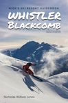 Nick's Ski Resort Guidebook: Whistler Blackcomb