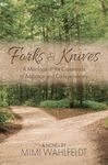 Forks & Knives: A Marriage at the Crossroads of Addiction and Codependency