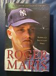 Roger Maris: Baseball's Reluctant Hero