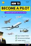 How To Become A Pilot: The Ultimate Guide to Aviation - From Licences to Career Paths Across All Aircraft Types