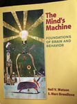 The Mind's Machine: Foundations of Brain and Behavior