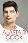 ALASTAIR COOK THE AUTOBIOGRAPHY: The Sunday Times Bestseller