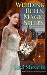 Wedding Bells, Magic Spells (A Raine Benares Novel Book 7)