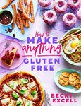 How to Make Anything Gluten-Free: O