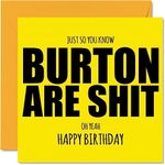 Rude Football Birthday Card for Burton Fans - Are Sh*t - Funny Happy Birthday Card for Son Dad Brother Uncle Colleague Friend Cousin, 145mm x 145mm Banter Footy Footie Bday Greeting Cards