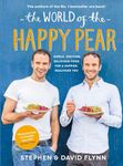 The World of the Happy Pear: Over 100 Simple, Tasty Plant-based Recipes for a Happier, Healthier You