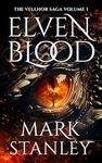 Elven Blood (Volume 1 of the Vellhor Saga) : A Fantasy Realms Novel