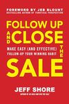 Follow Up and Close the Sale: Make Easy (and Effective) Follow-Up Your Winning Habit (BUSINESS BOOKS)