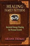 Healing Family Patterns: Ancestral Lineage Clearing for Personal Growth