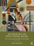 Anthology of Post-Tonal Music: For 