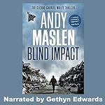 Blind Impact: The Gabriel Wolfe Thr