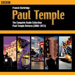 Paul Temple: The Complete Radio Collection: Volume Four: Paul Temple Returns (2006-2013): 4