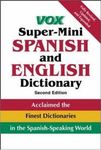 Vox Super-Mini Spanish and English Dictionary (VOX Dictionary Series) by Vox (2004-12-17)