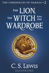 The Lion, the Witch and the Wardrobe: Book 2 in the classic children’s fantasy adventure series (The Chronicles of Narnia, Book 2)