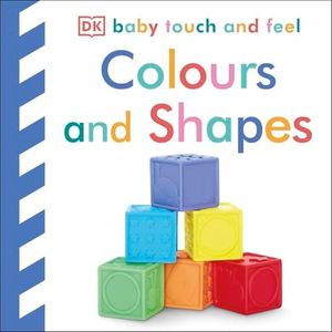 Baby Touch and Feel Colours and Shapes