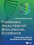 Forensic Analysis of Biological Evidence: A Laboratory Guide for Serological and DNA Typing