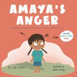 Amaya's Anger: A Mindful Understanding of Strong Emotions