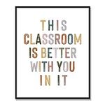 This Classroom Is Better With You I