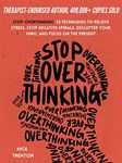 Stop Overthinking: 23 Techniques to