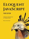 Eloquent JavaScript, 3rd Edition: A