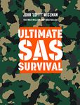Ultimate SAS Survival: An essential practical guide to resilience, survival, and self-defence for overcoming life's challenges