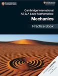 Cambridge International AS & A Level Mathematics: Mechanics Practice Book