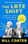 The Late Shift: Letterman, Leno, & the Network Battle for the Night